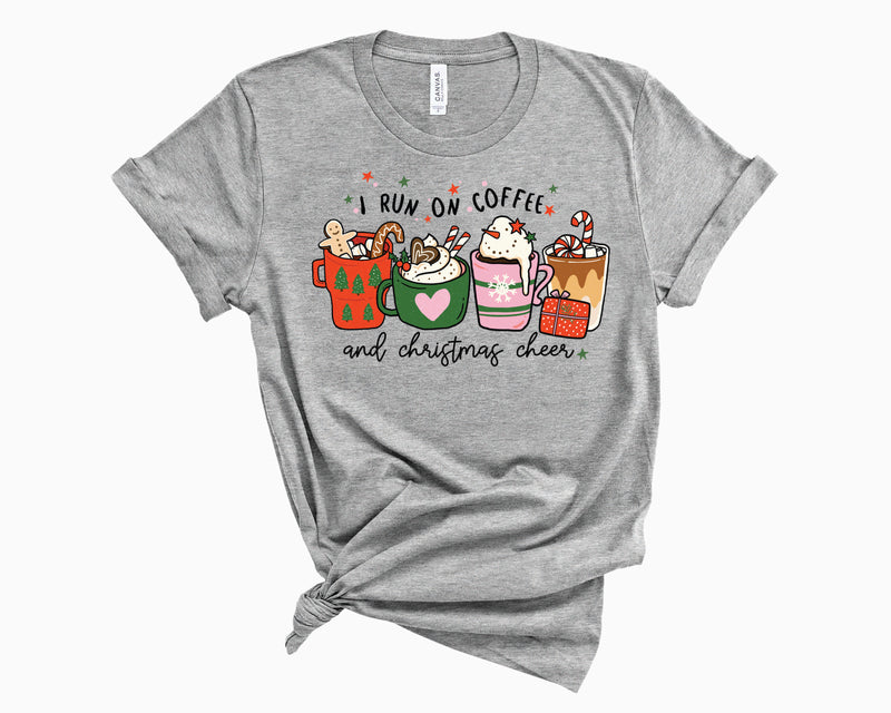 I Run On Coffee & Christmas Cheer- Graphic Tee