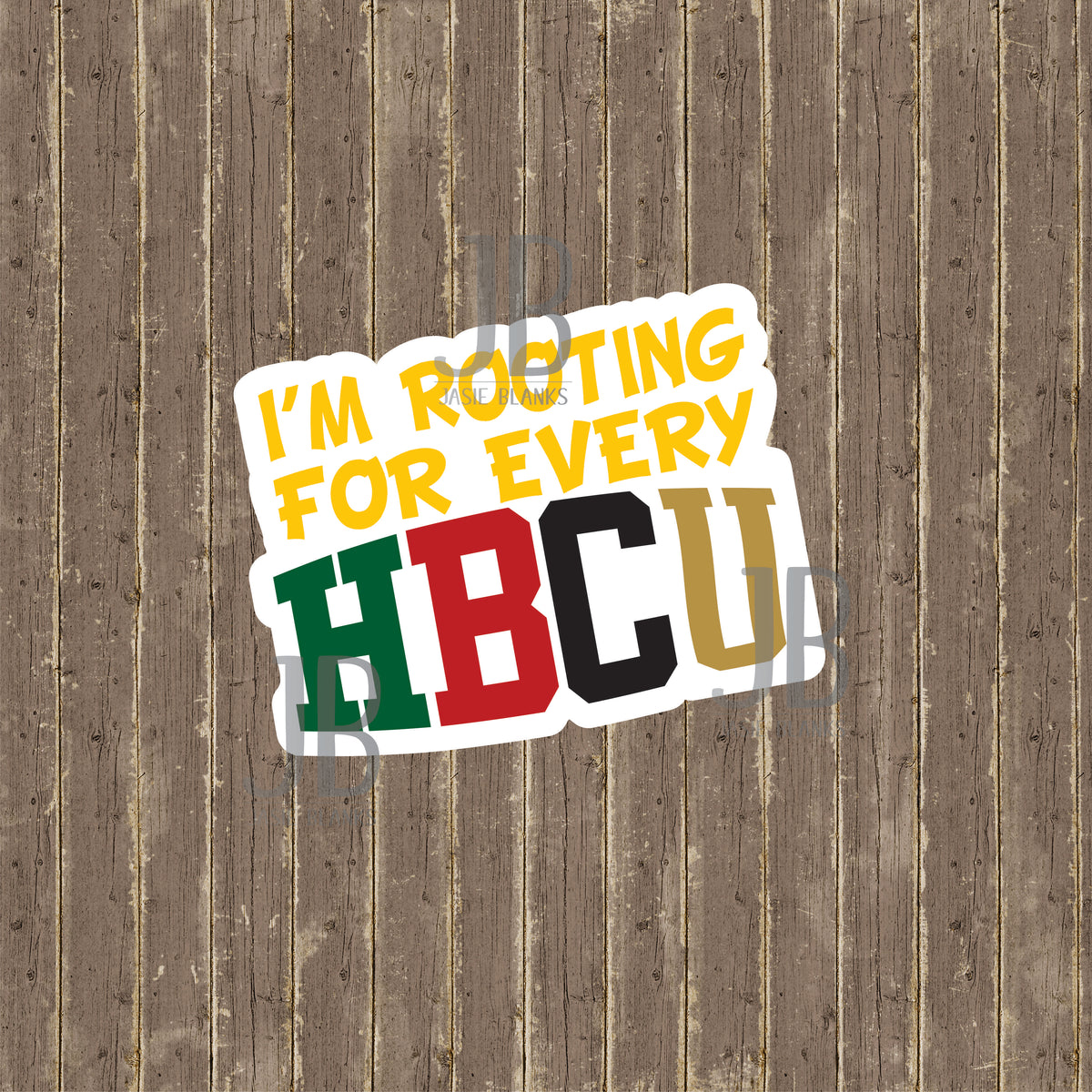 I'm Rooting For Every HBCU Photo Prop