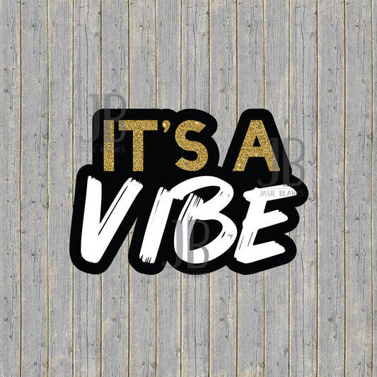 It's A Vibe Photo Prop