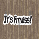 It's Fitness! Photo Prop