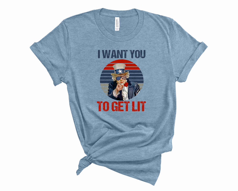 I Want You To Get Lit - Graphic Tee
