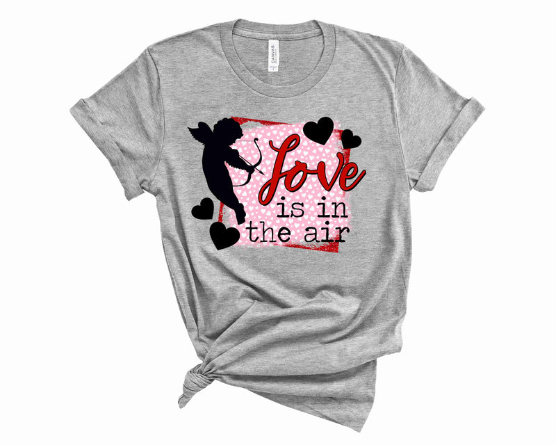 Love is in the Air/Cupid - Graphic Tee