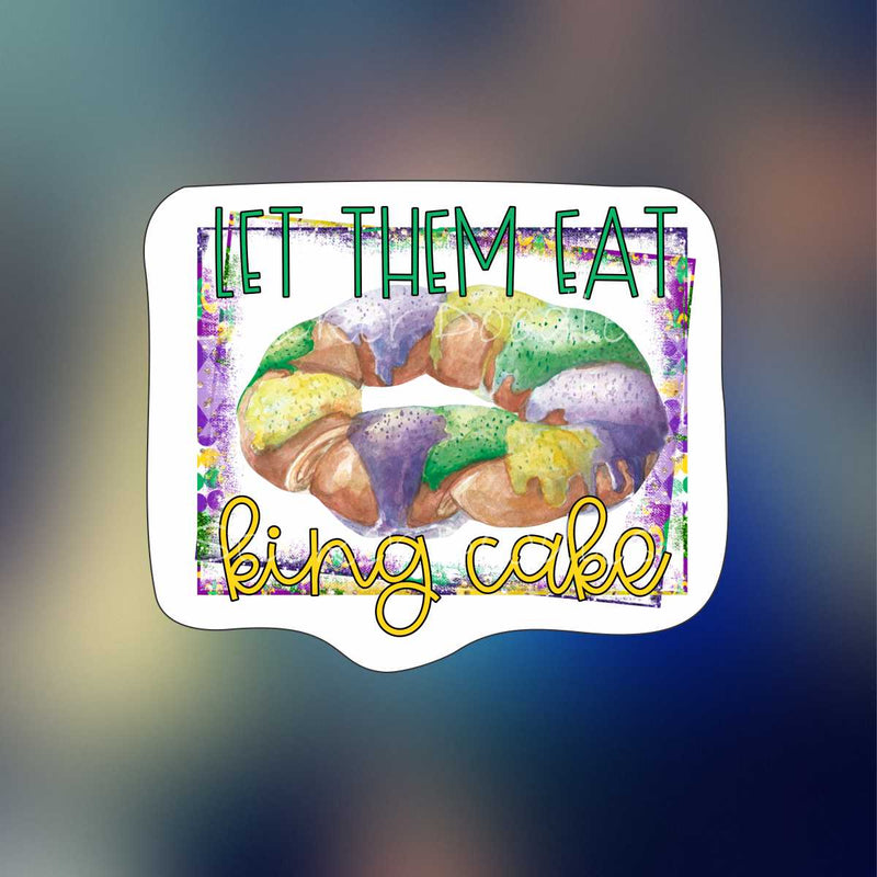 Let them eat king cake - Sticker