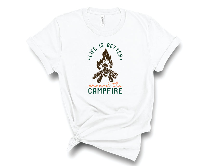 Life Is Better Around The Campfire - Graphic Tee