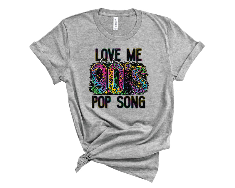 Love Me Like A 90s Pop Song Rainbow Leopard - Graphic Tee