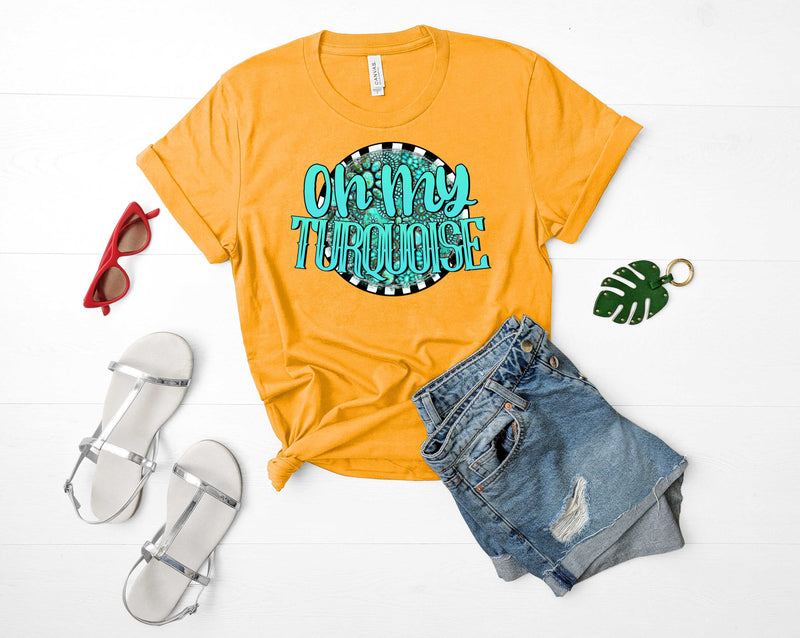 Oh my Turquoise  - Graphic Tee