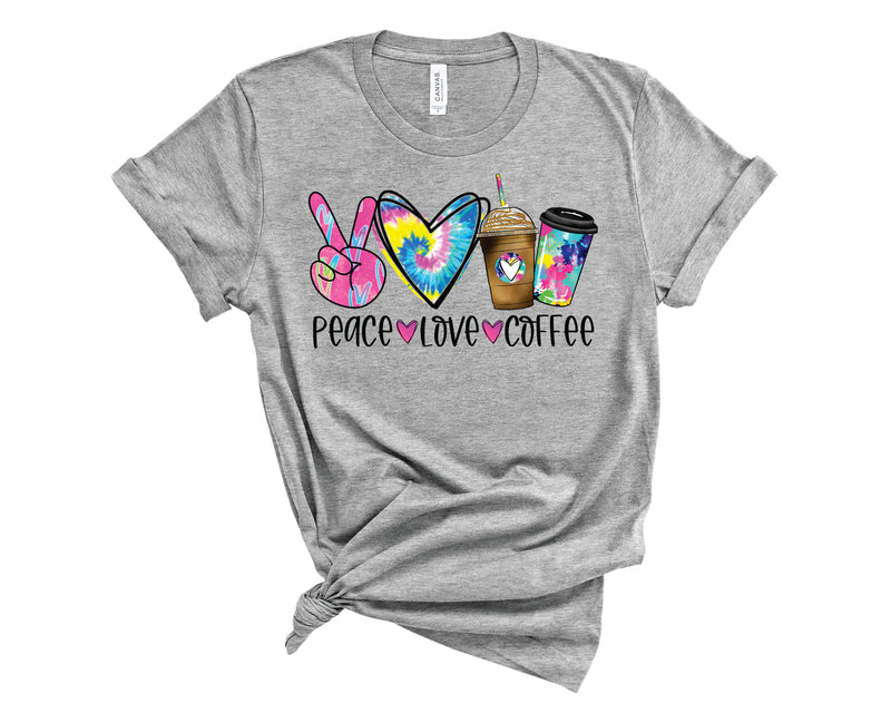 Peace Love Coffee Tie Dye Colorful - Graphic Tee