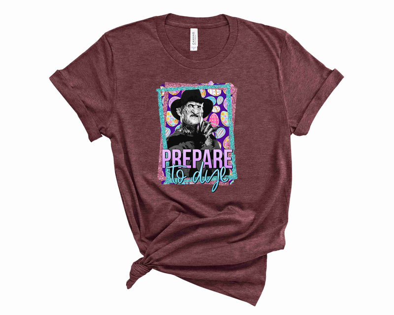 Prepare to Dye (Burnt Face) - Graphic Tee