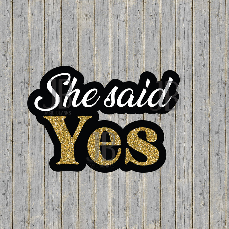 She Said Yes Photo Prop