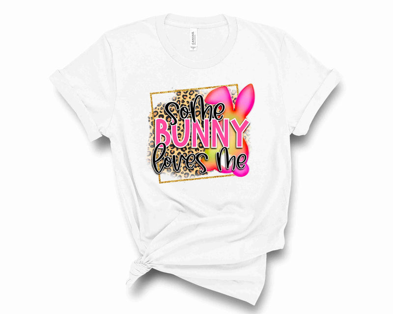 Some Bunny Loves Me- Graphic Tee