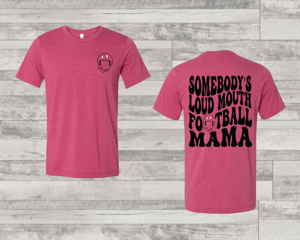 Somebody's Loud Mouth Football Mama - Transfer
