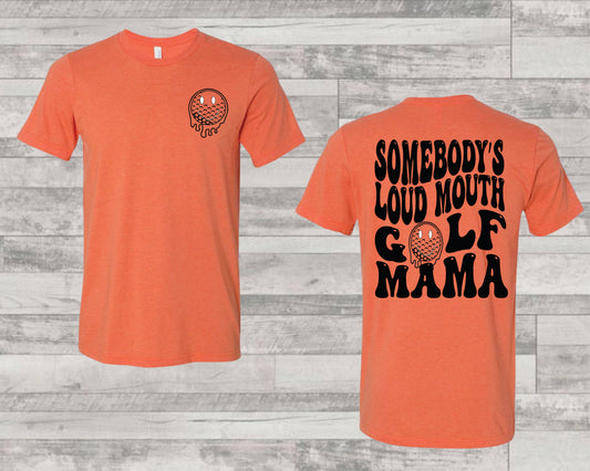 Somebody's Loud Mouth Golf Mama - Transfer
