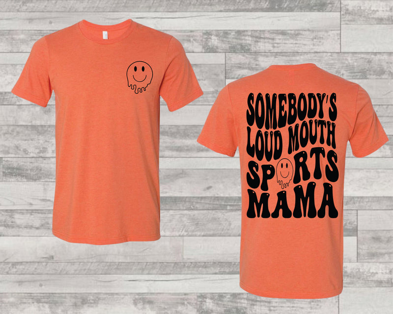 Somebody's Loud Mouth Sport Mama - Graphic Tee