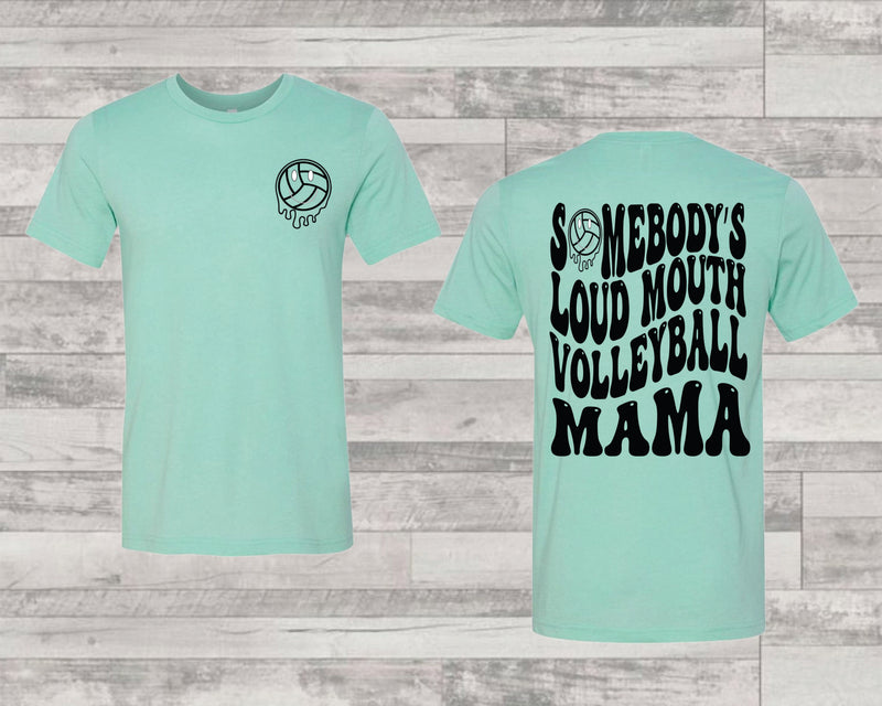 Somebody's Loud Mouth Volleyball Mama - Transfer