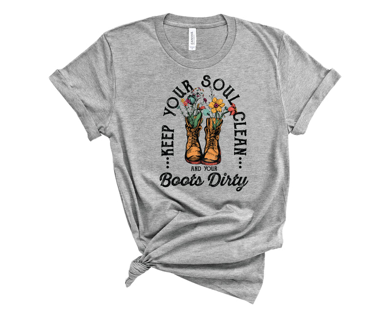 Soul Clean & Boots Dirty - Graphic Tee