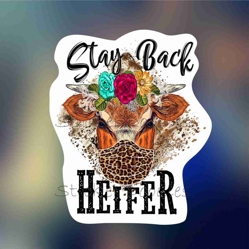 Stay Back Heifer - Sticker
