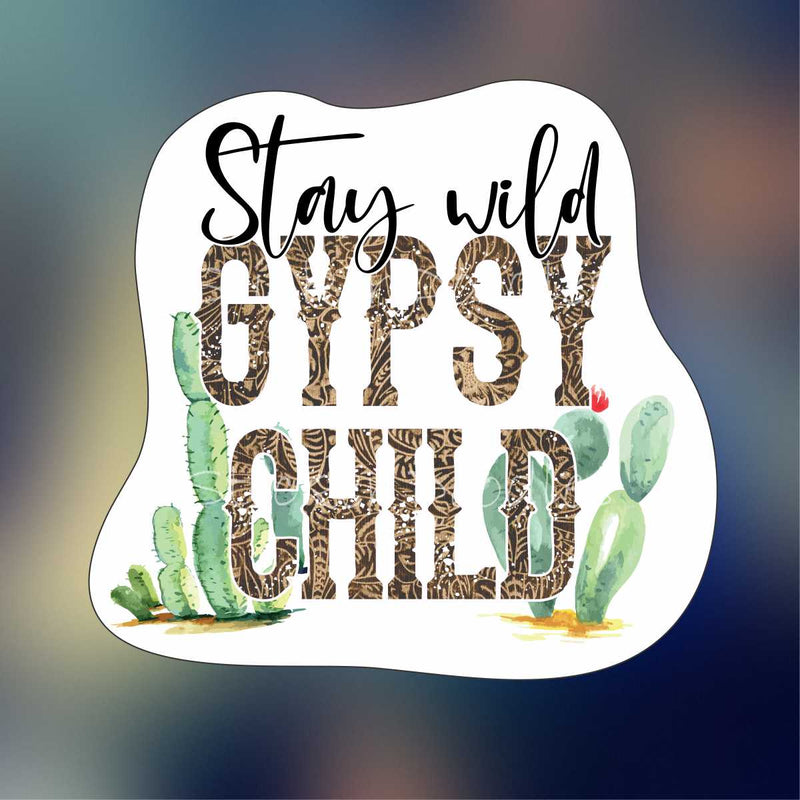Stay wild gypsy child - Sticker