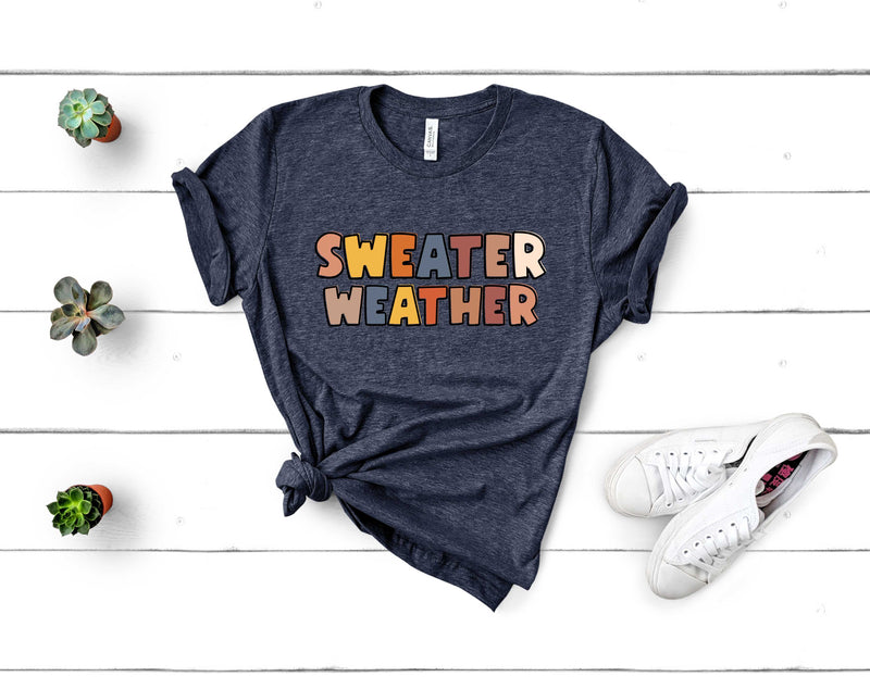 Sweater Weather - Graphic Tee