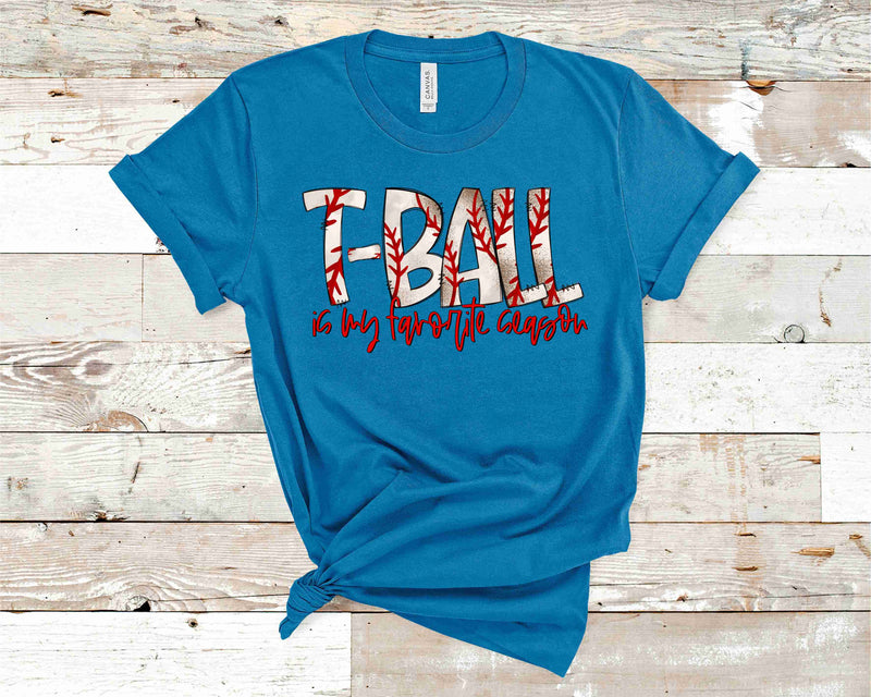 T-Ball Is My Favorite Season - Graphic Tee