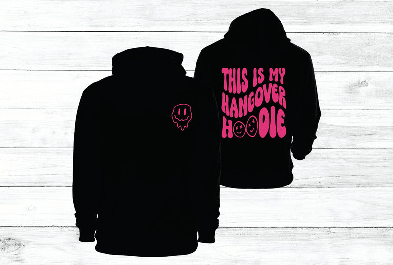 This Is My Hangover Hoodie - Transfer
