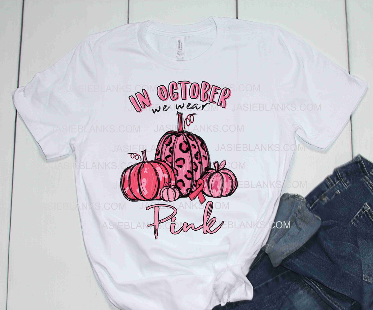 In OCTOBER we wear Pink - TRANSFER