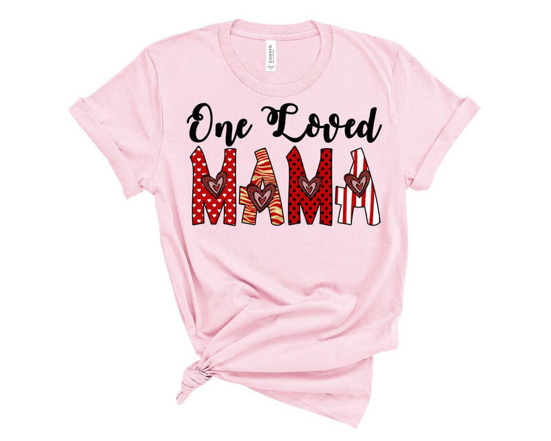 One loved Mama - Graphic Tee