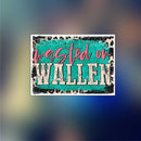 Wasted on Wallen - Sticker