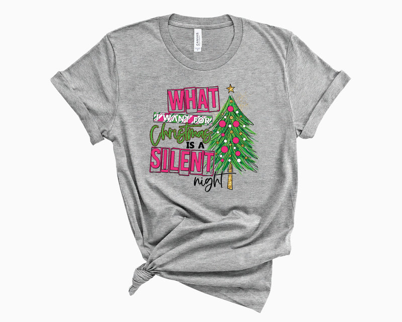 What I Want Is A Silent Night Pink- Graphic Tee
