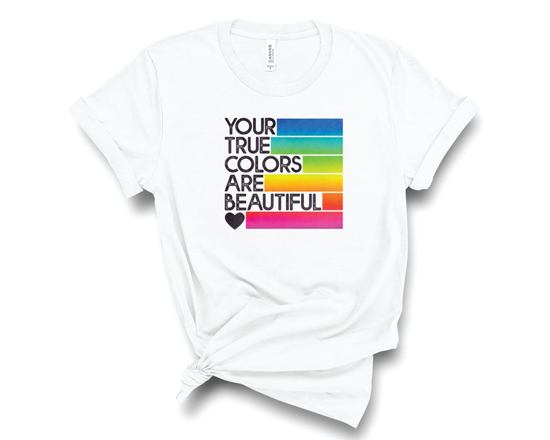 Your True Colors Rainbow - Graphic Tee