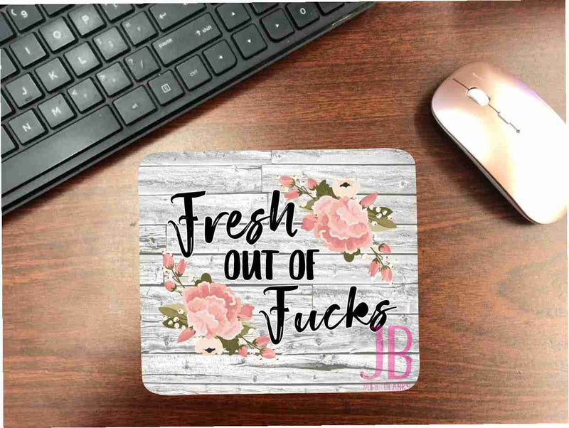 Fresh of out F*cks Mouse Pad