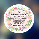 I'd rather wear flowers in my hair - Sticker