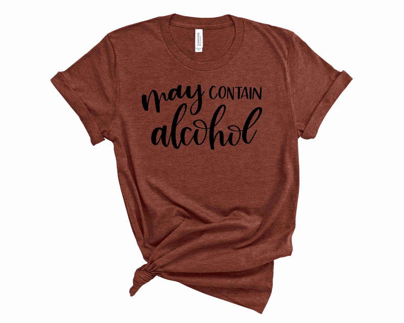 may contain alcohol  - Graphic Tee
