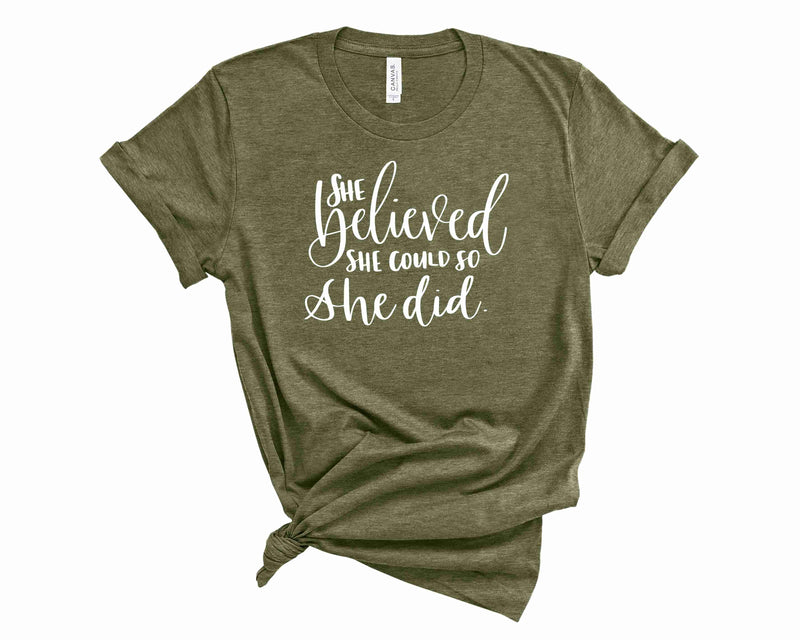 She believed she could - Graphic Tee