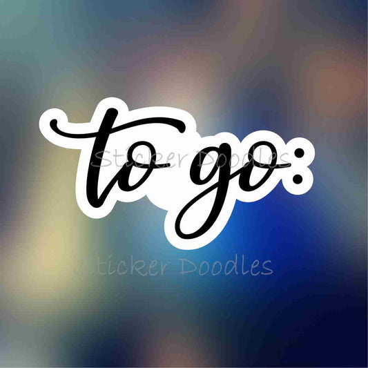 To Go - Sticker