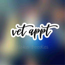 Vet Appointment - Sticker